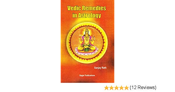 Vedic remedies in astrology by pt. sanjay rather